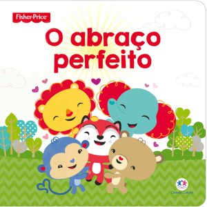 Fisher-price - O Abraço Perfeito-9788538078227