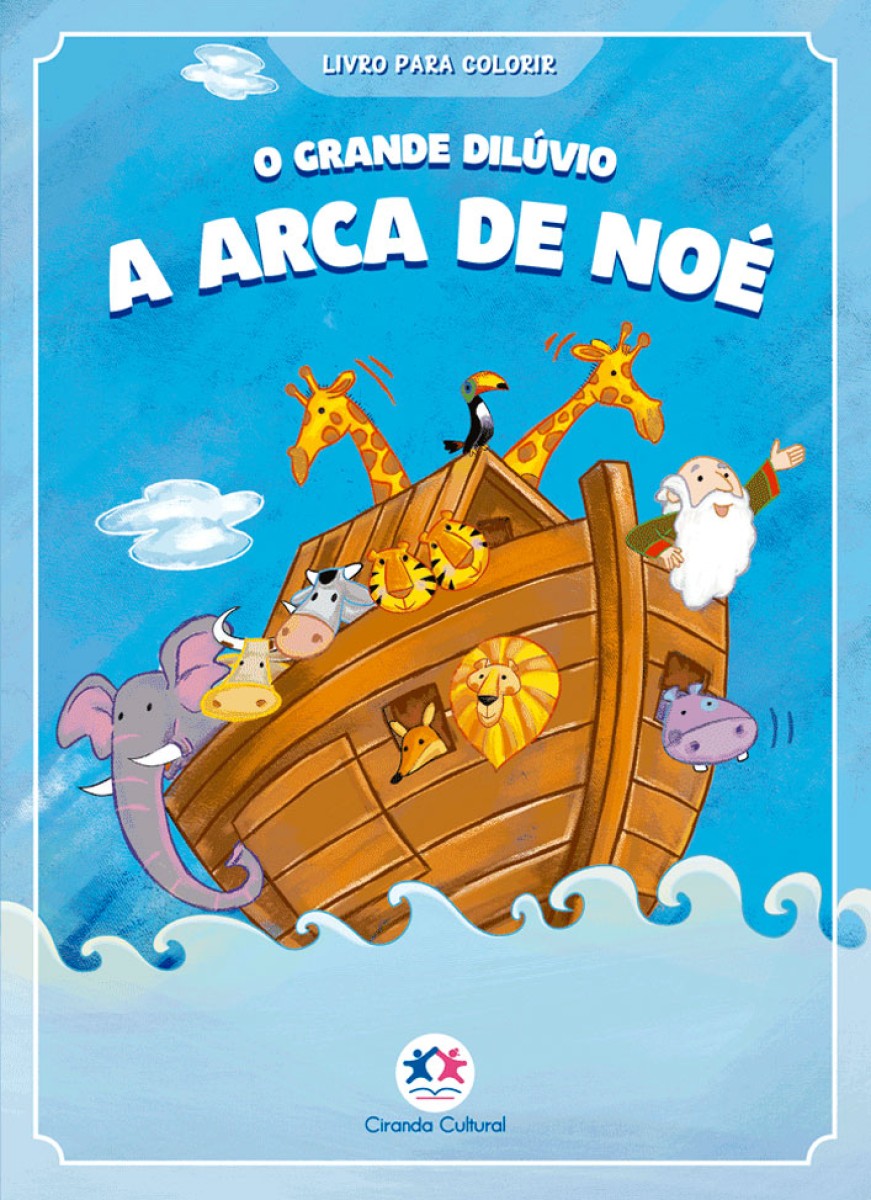 O Grande Dilúvio - A Arca De Noé