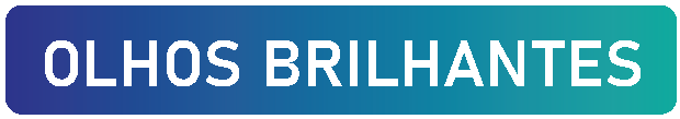 OLHOS BRILHANTES